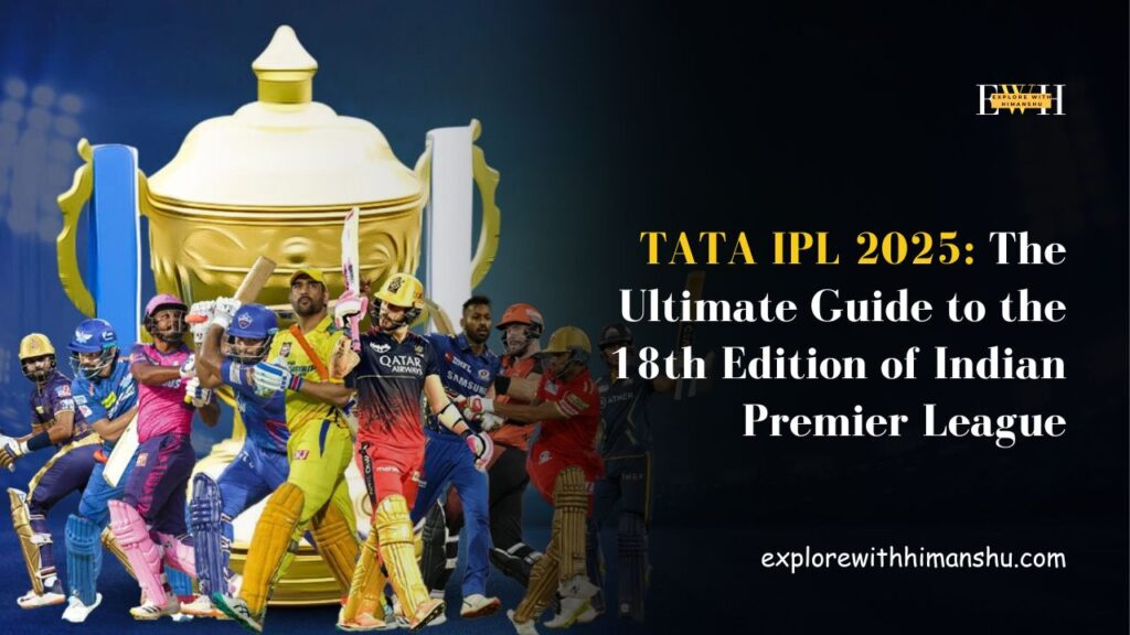 TATA-IPL-2025-The-Ultimate-Guide-to-the-18th-Edition-of-Indian-Premier-League