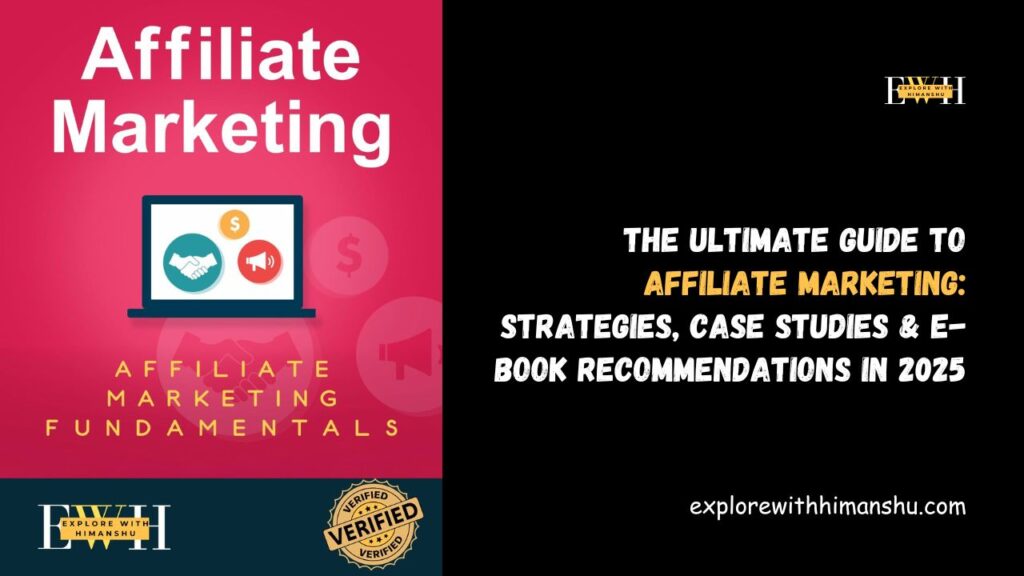 The-Ultimate-Guide-to-Affiliate-Marketing-Strategies-Case-Studies-E-Book-Recommendations-in-2025.