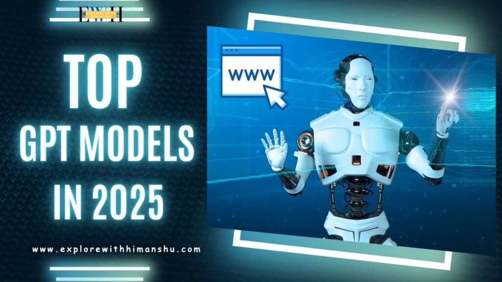 Best GPT Models 2025: Top AI Tools for Content & Coding