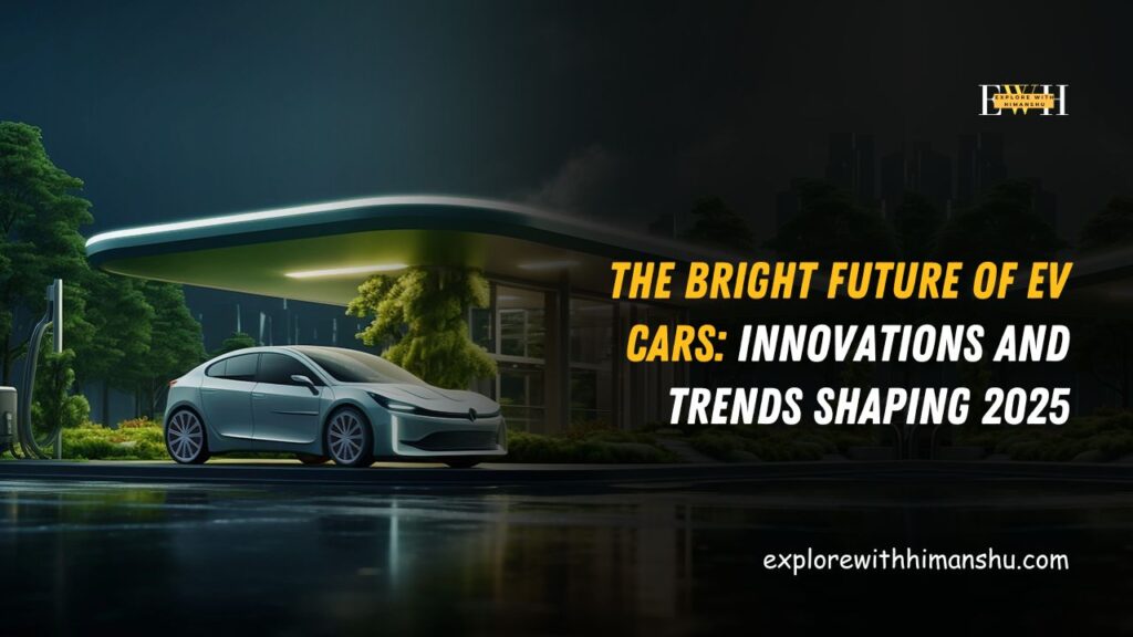 The-Bright-Future-of-EV-Cars-Innovations-and-Trends-Shaping-2025.