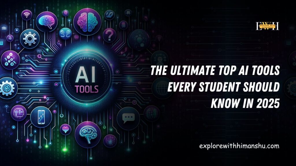 The-Ultimate-Top-AI-Tools-Every-Student-Should-Know-in-2025.