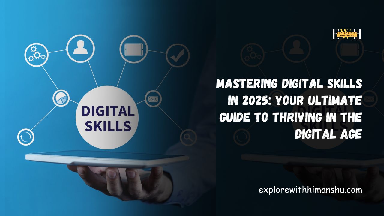 Mastering-Digital-Skills-in-2025-Your-Ultimate-Guide-to-Thriving-in-the-Digital-Age
