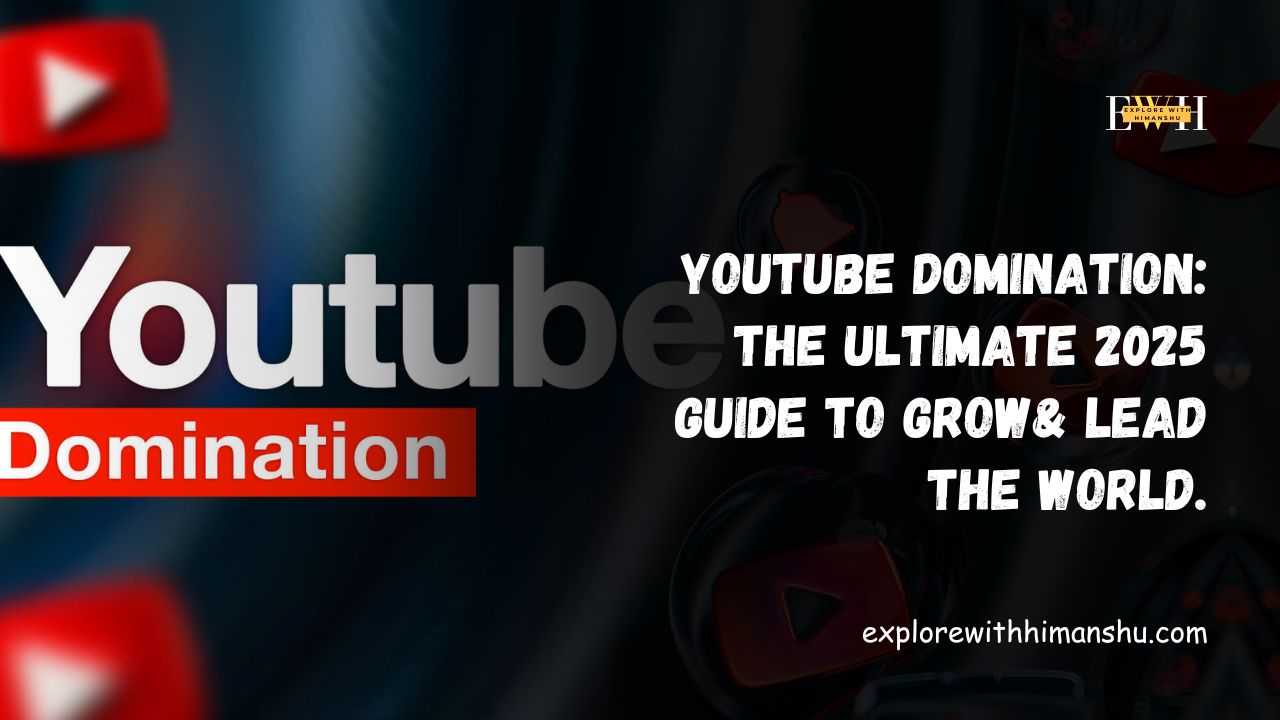 YouTube-Domination-The-Ultimate-2025-Guide-to-Grow-Lead-the-World.