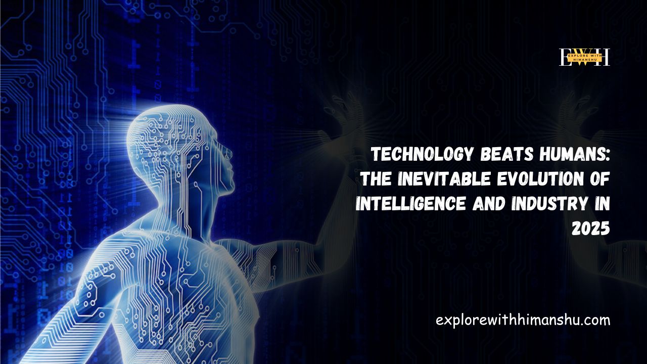 echnology-Beats-Humans-The-Inevitable-Evolution-of-Intelligence-and-Industry-in-2025.